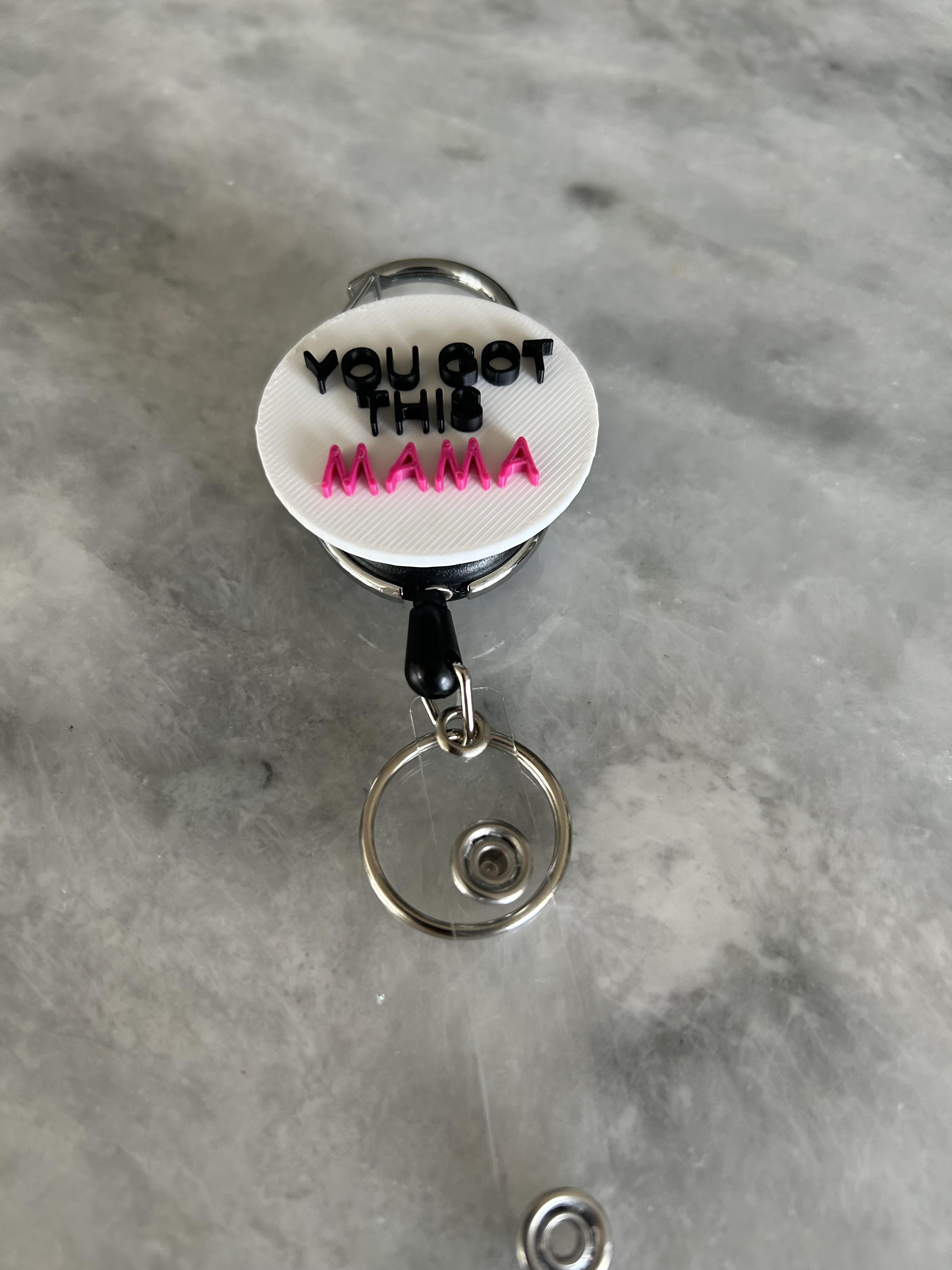 3D Модель 'You Got This Mamma Badge Reel' ✨ Идеальна для творчества! для 3D принтера
