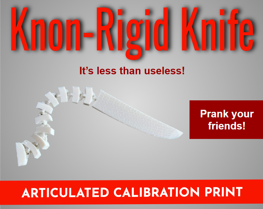 The Knon-Rigid Knife: Prank Kitchenware and Cali Print для 3D принтера